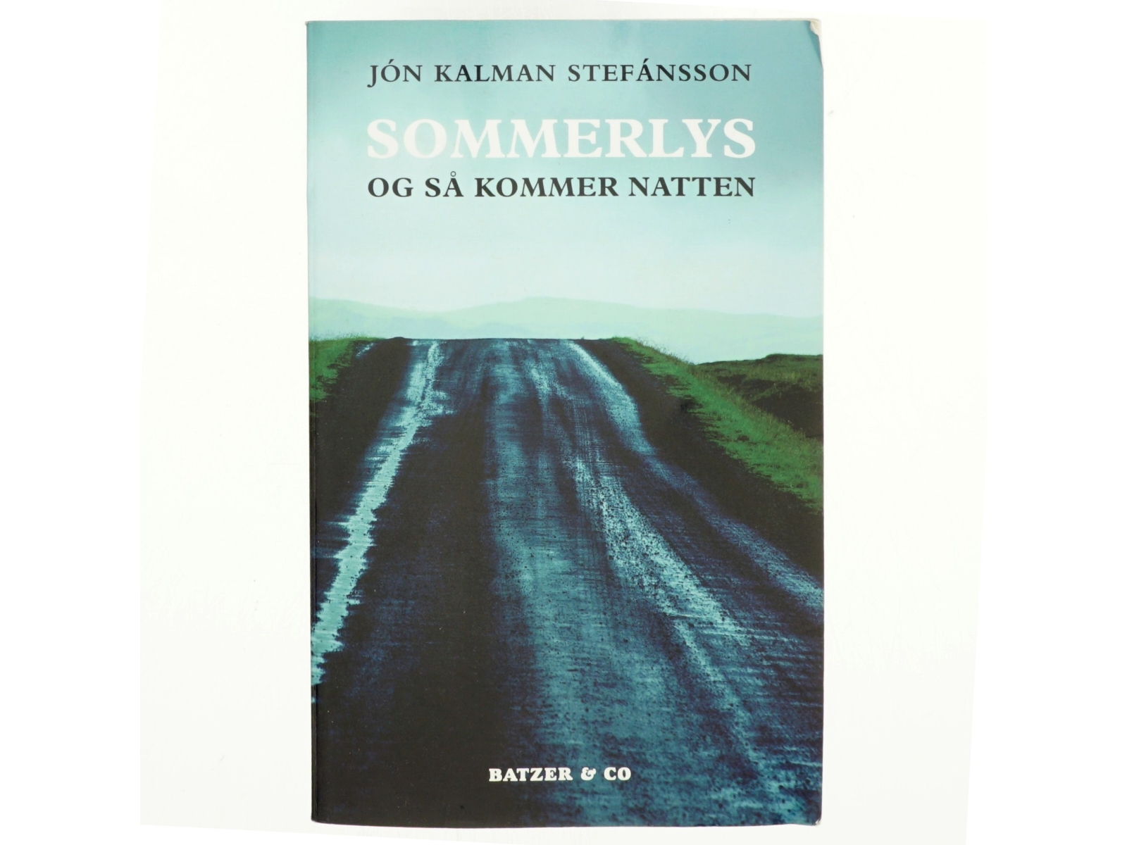 Sommerlys og så kommer natten af Jón Kalman Stefánsson (Bog)