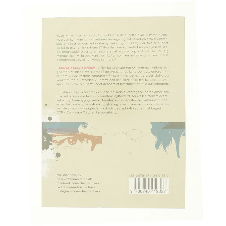Ansvar eller anarki - om kunsten og kulturens dilemmaer og potentialer af Christian Have