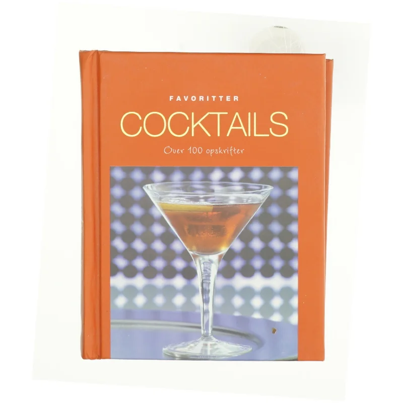 Cocktails, over 100 opskrifter