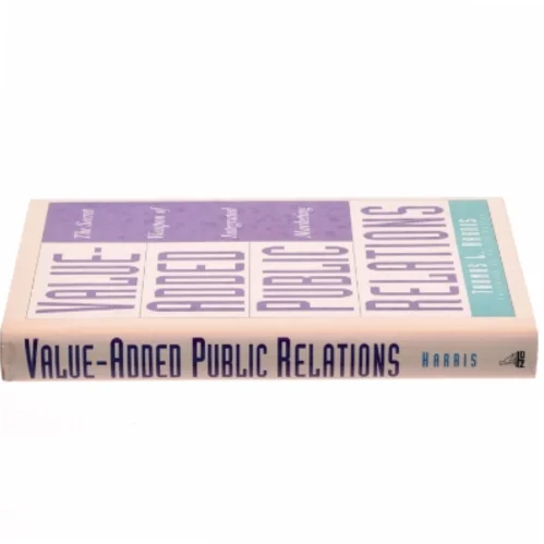 Value-added Public Relations af Thomas L. Harris (Bog)