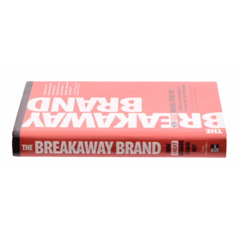The Breakaway Brand: How Great Brands Stand Out by Francis J., Silverstein, Barry Kelly af Francis Kelly (Bog)