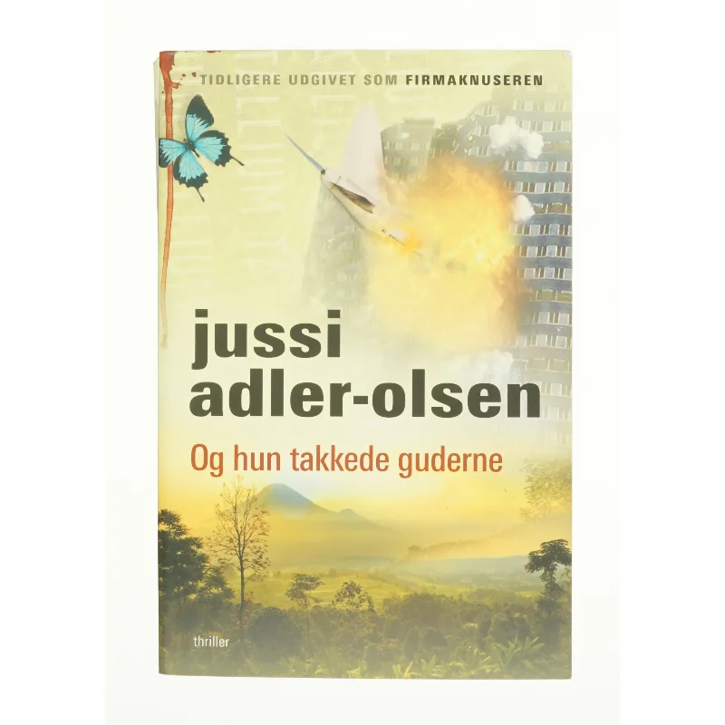 Og hun takkede guderne af Jussi Adler-Olsen (Bog)