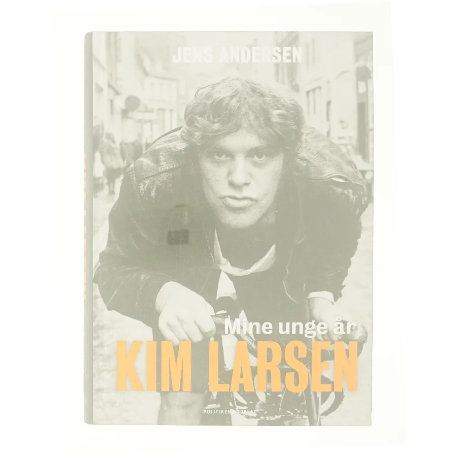 Kim Larsen : mine unge år af Jens Andersen (f. 1955) (Bog)