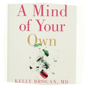 A Mind of Your Own af Kelly Brogan, Kristin Loberg (Bog)