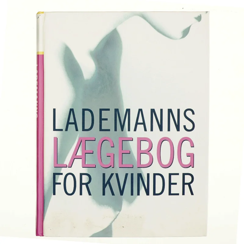 Lademanns lægebog for kvinder af Lesley Hickin (Bog)