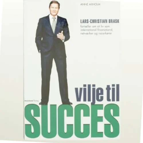 Vilje til succes af Lars-Christian Brask (Bog)
