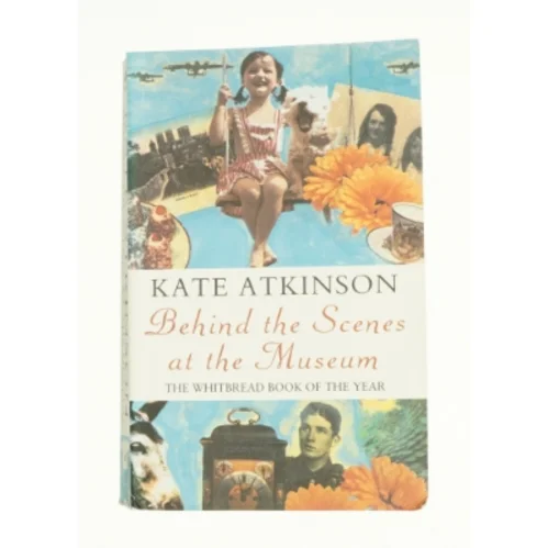 Behind the Scenes at the Museum by Kate Atkinson af Kate Atkinson (Bog)