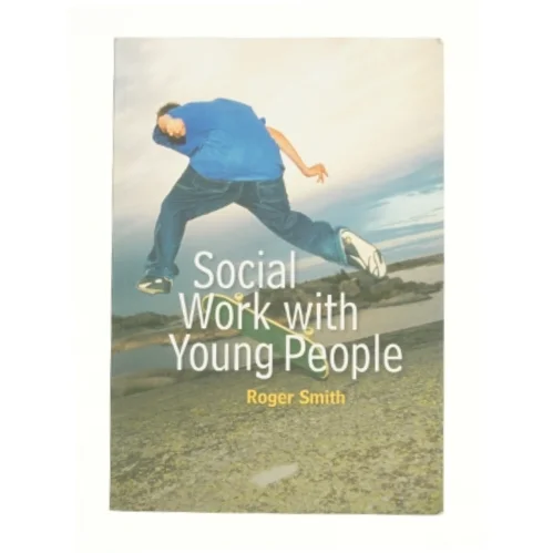 Social Work with Young People af Roger Smith (Bog)