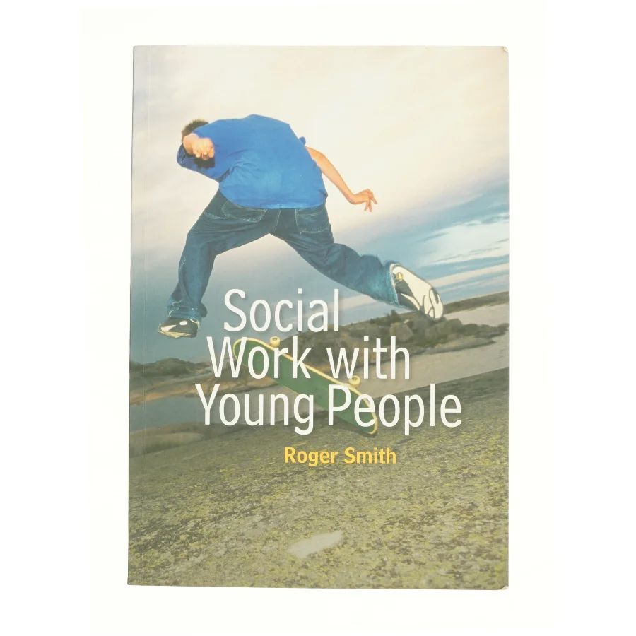 Social Work with Young People af Roger Smith (Bog)
