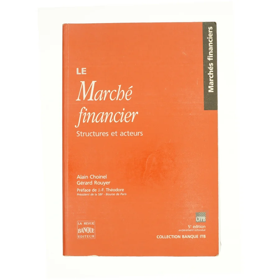 Le March Financier : Structures Et Acteurs (Bog)