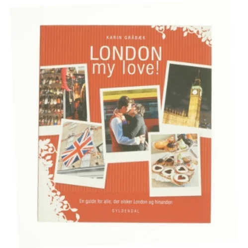London my love! af Karin Gråbæk (Bog)
