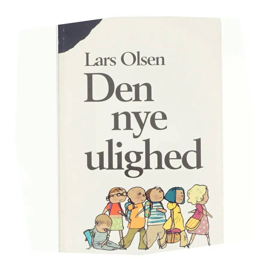 Den nye ulighed af Lars Olsen (f. 1955) (Bog)