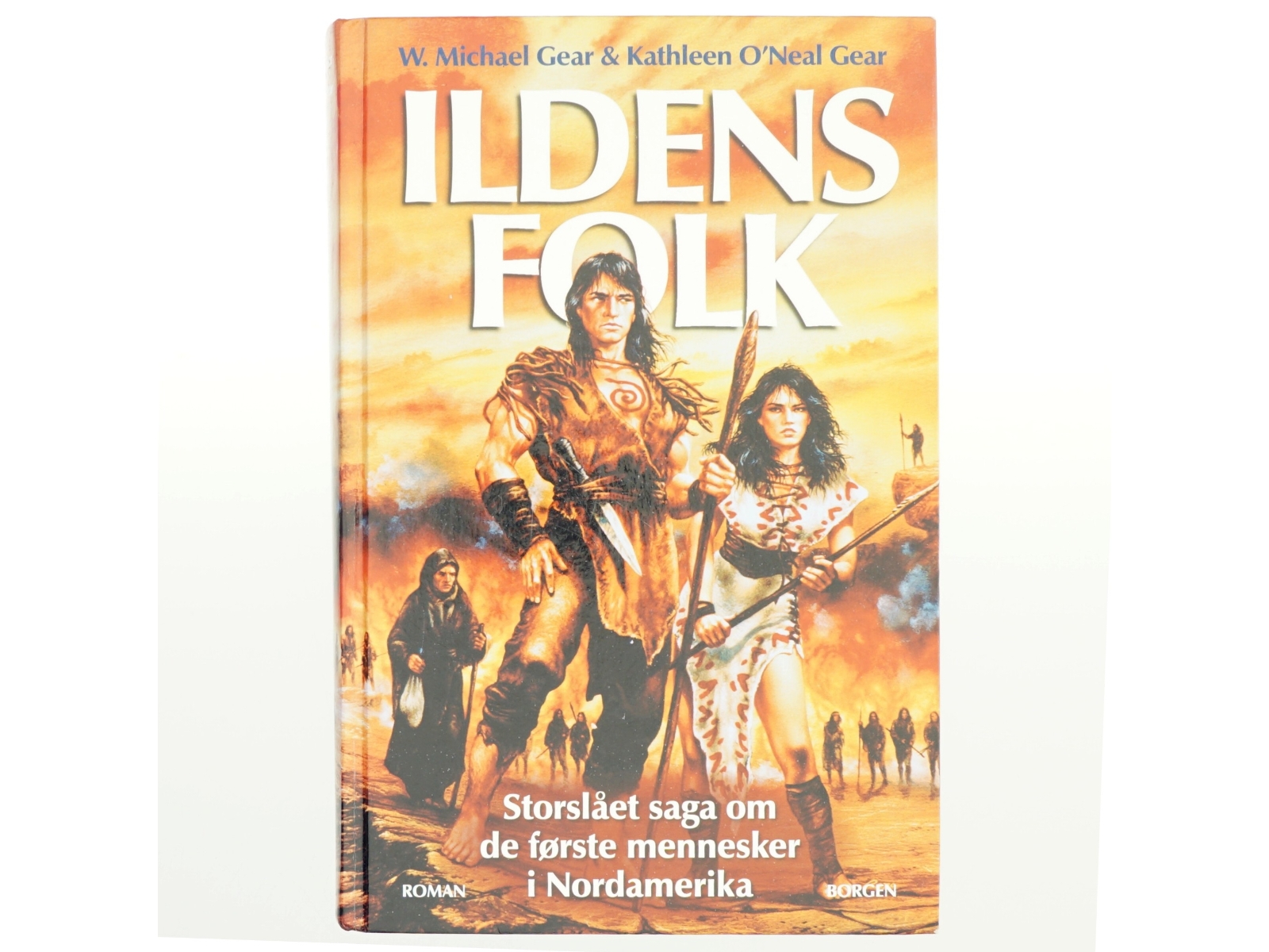 Ildens folk af W. Michael Gear (Bog)