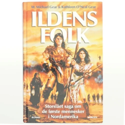 Ildens folk af W. Michael Gear (Bog)