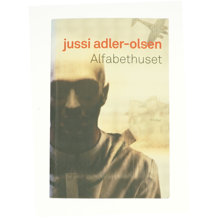 Alfabethuset af Jussi Adler-Olsen (Bog)