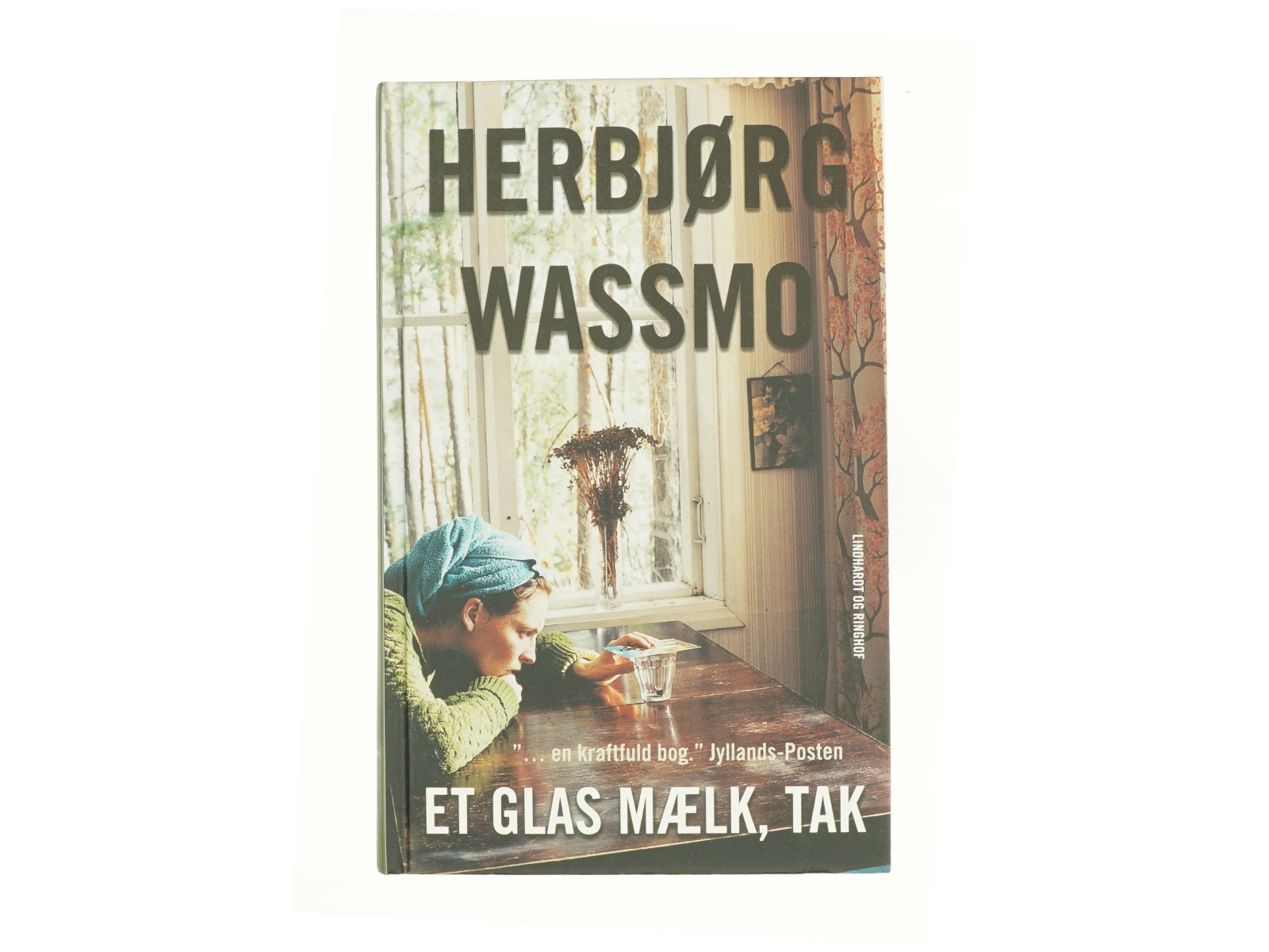 Et glas mælk, tak : roman af Herbjørg Wassmo