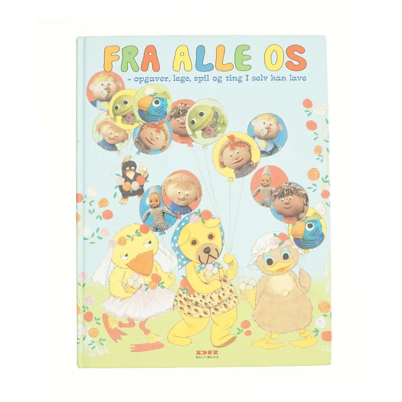Fra alle os - Opgaver, lege, spil og ting I selv kan lave (Bog)