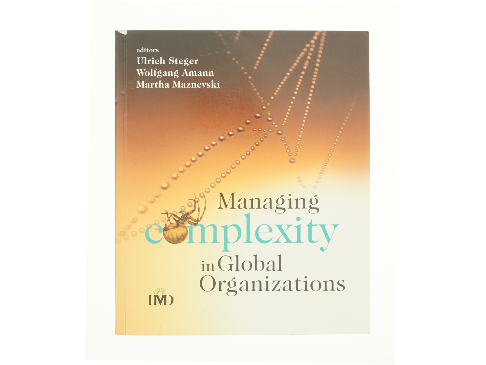 Managing Complexity in Global Organizations - 1st Edition (eBook) af Ulrich Steger (Bog)