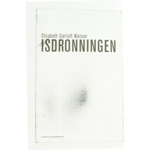 Isdronningen : roman af Elisabeth Gjerluff Nielsen (Bog)