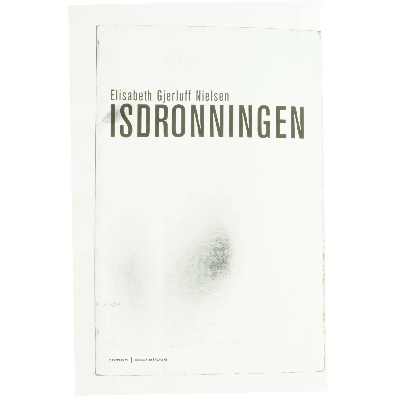Isdronningen : roman af Elisabeth Gjerluff Nielsen (Bog)