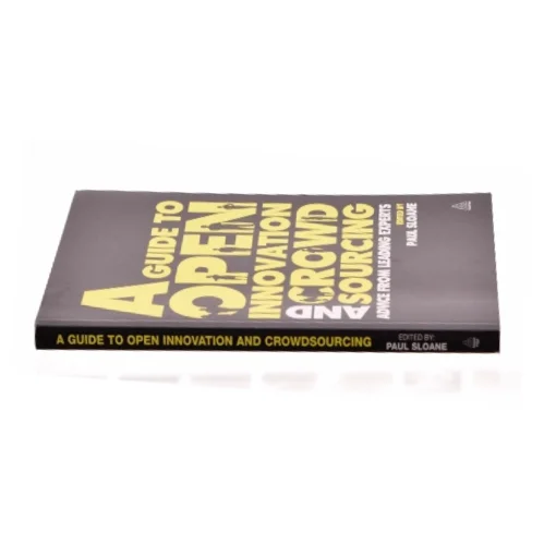 A Guide to Open Innovation and Crowdsourcing af Sloane, Paul (Bog)