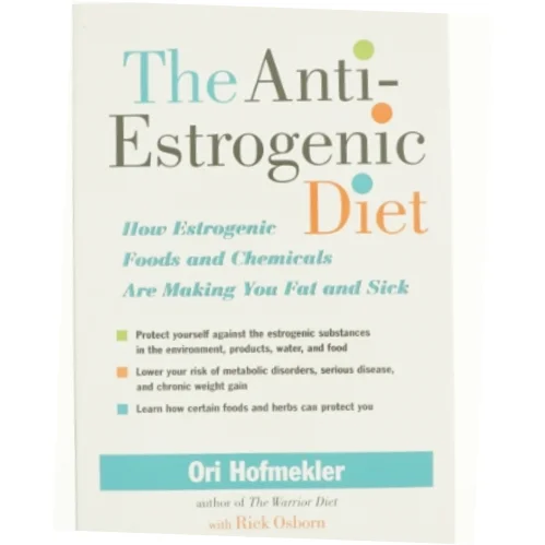 The Anti-Estrogenic Diet af Hofmekler, Ori / Osborn, Rick (Bog)