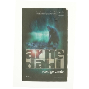 Vældige vande af Arne Dahl (f. 1963) (Bog)