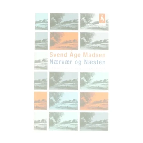 Nærvær og Næsten af Svend Åge Madsen (Bog)