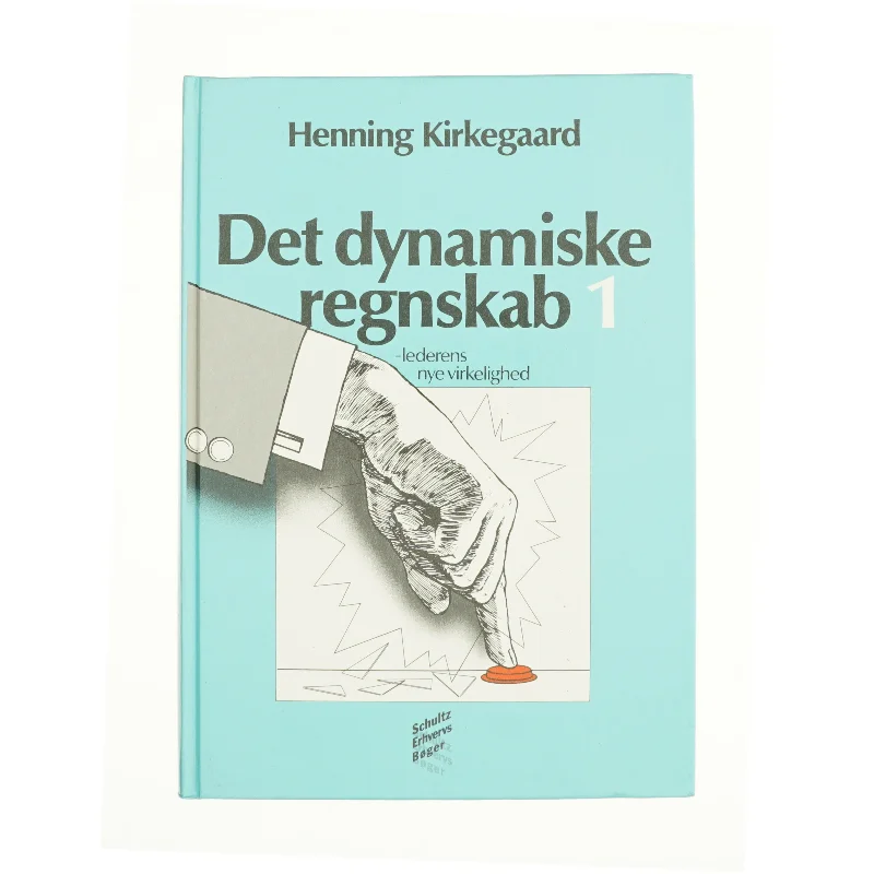 Det dynamiske regnskab 1 af Henning Kirkegaarde