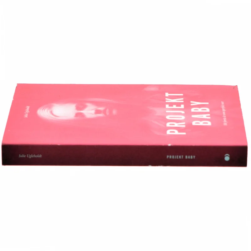Projekt baby : mit første år som uperfekt mor af Julie Ugleholdt (f. 1987) (Bog)