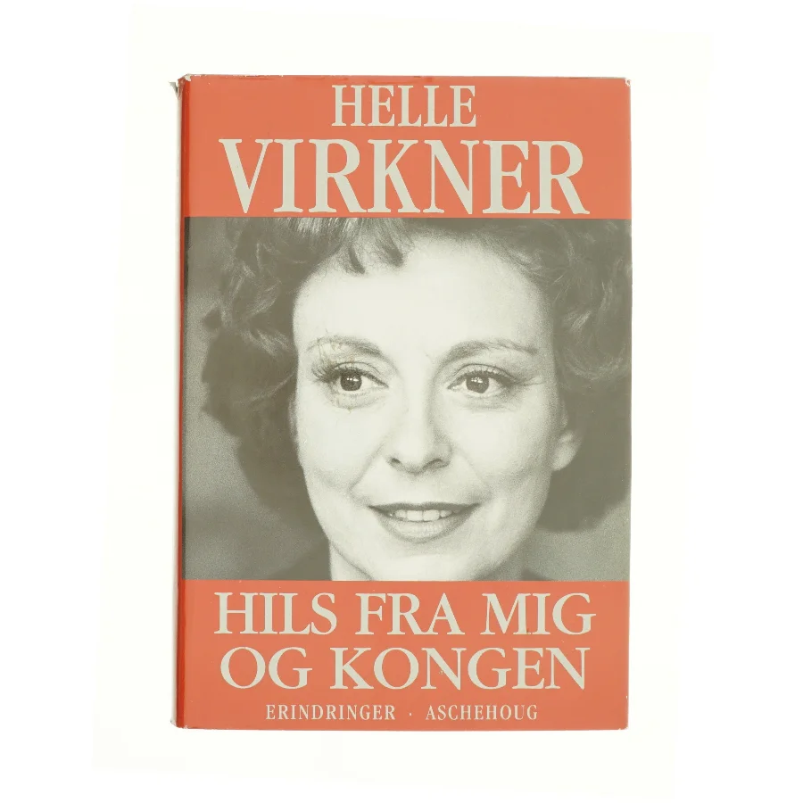 Hils Fra Mig Og Kongen (Danish Edition) af Virkner, Helle (Bog)