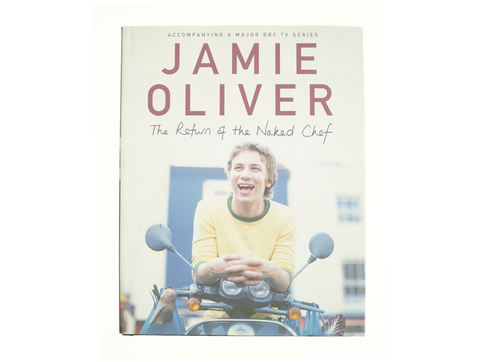 The Return of the Naked Chef by Jamie Oliver af Jamie Oliver (Bog)
