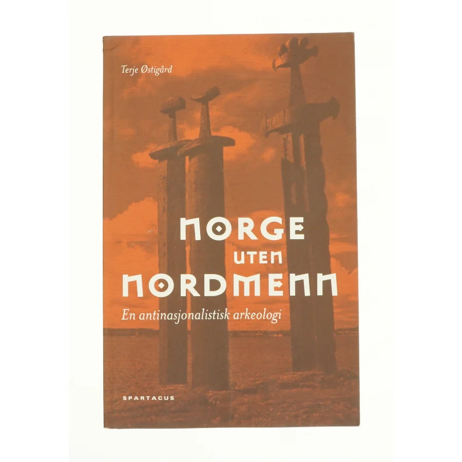 Norge uten nordmenn af Terje Østigård