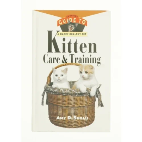 Kitten Care & Training af Shojai, Amy D. (Bog)
