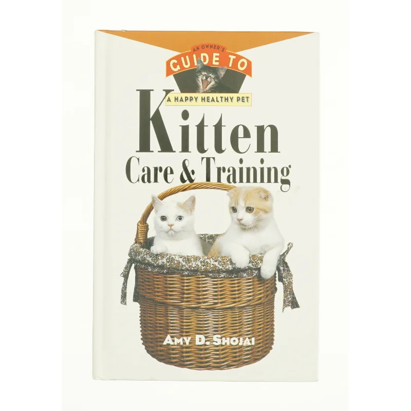 Kitten Care & Training af Shojai, Amy D. (Bog)