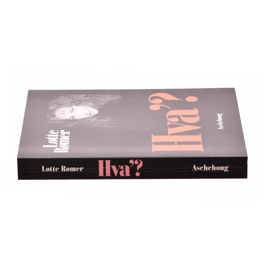 Hva'? af Lotte Rømer (Bog)