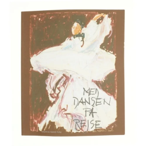 Med dansen på rejse af Else Mathiassen (Bog)