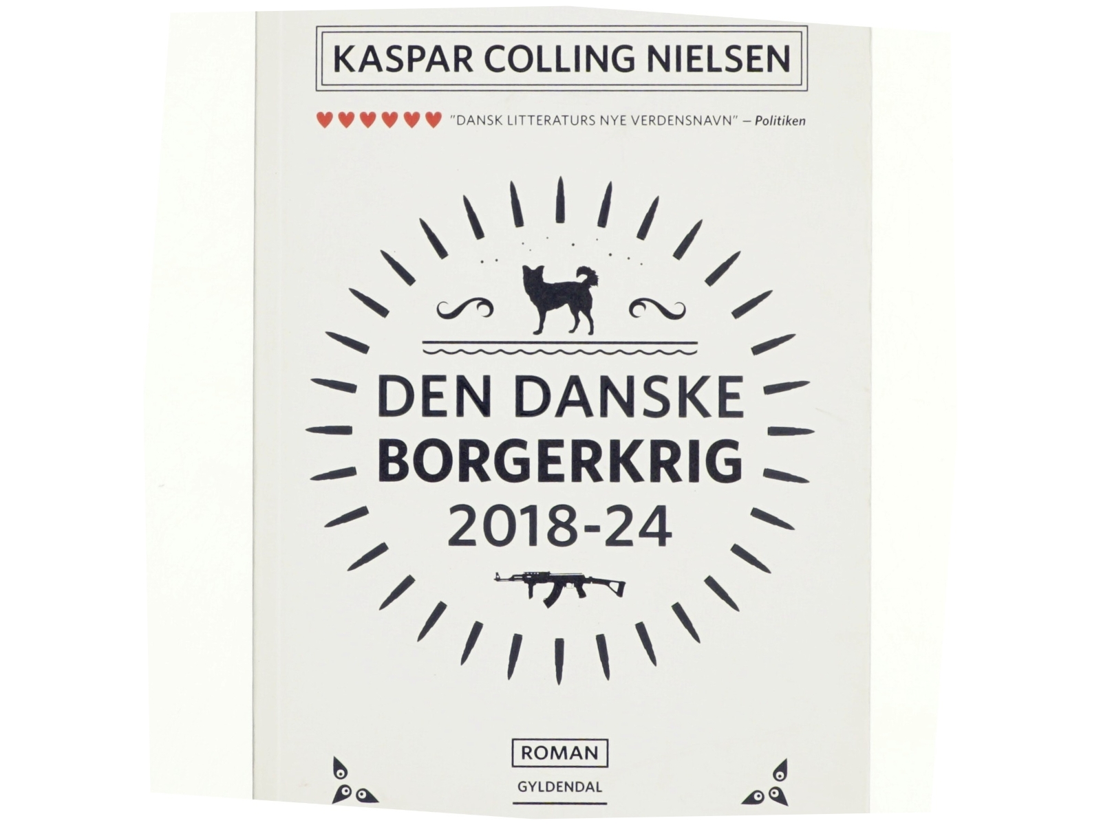 Den danske borgerkrig 2018-24 : roman af Kaspar Colling Nielsen (f. 1974) (Bog)