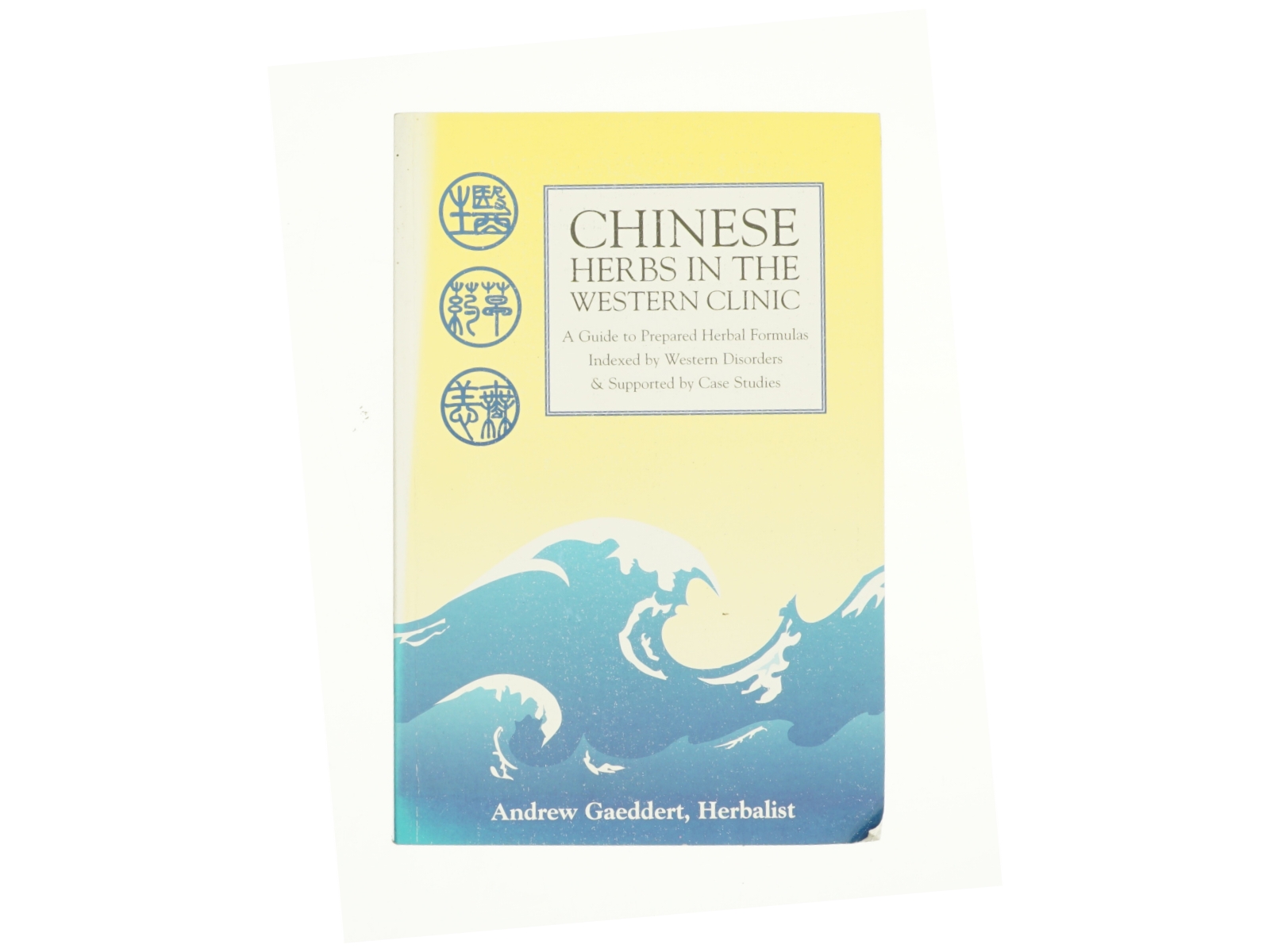 Chinese Herbs in the Western Clinic af Andrew Gaeddert (Bog)