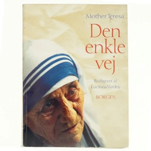 Mother Teresa den enkle vej af Mother Teresa, Lucinda Vardey (Bog)
