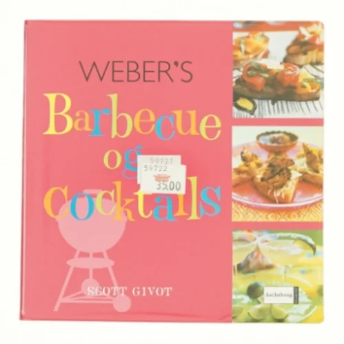Weber's barbecue og cocktails af Scott Givot (Bog)