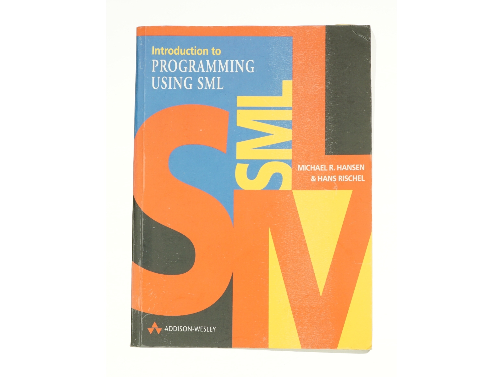 Introduction to Programming Using SML (International Computer Science Series) af Hansen, Michael / Rischel, Hans (Bog)