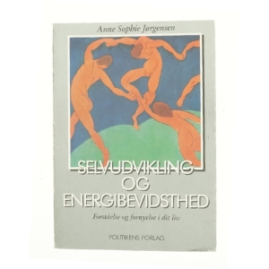 Selvudvikling og energibevidsthed af Anne Sophie Jørgensen (f. 1954) (Bog)