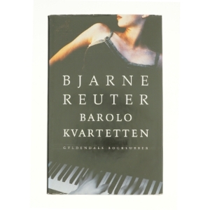 Barolo Kvartetten af Bjarne Reuter (Bog)