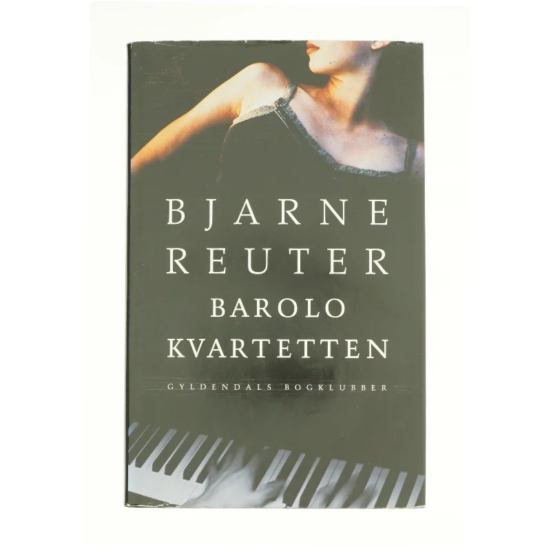 Barolo Kvartetten af Bjarne Reuter (Bog)