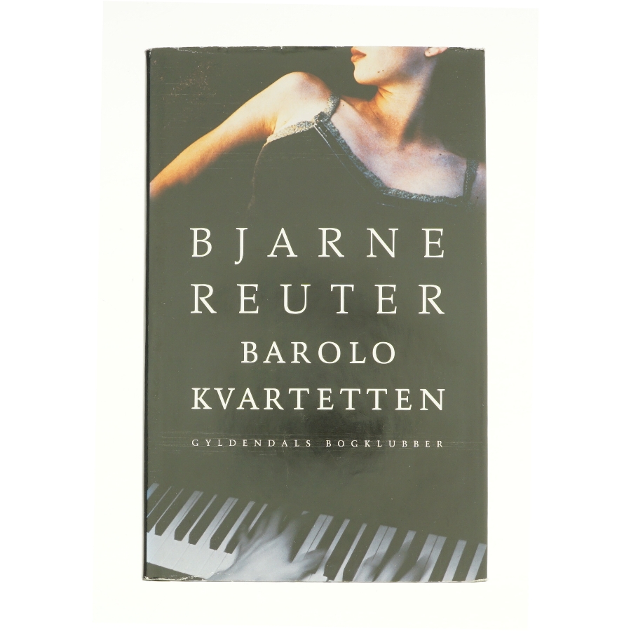 Barolo Kvartetten af Bjarne Reuter (Bog)