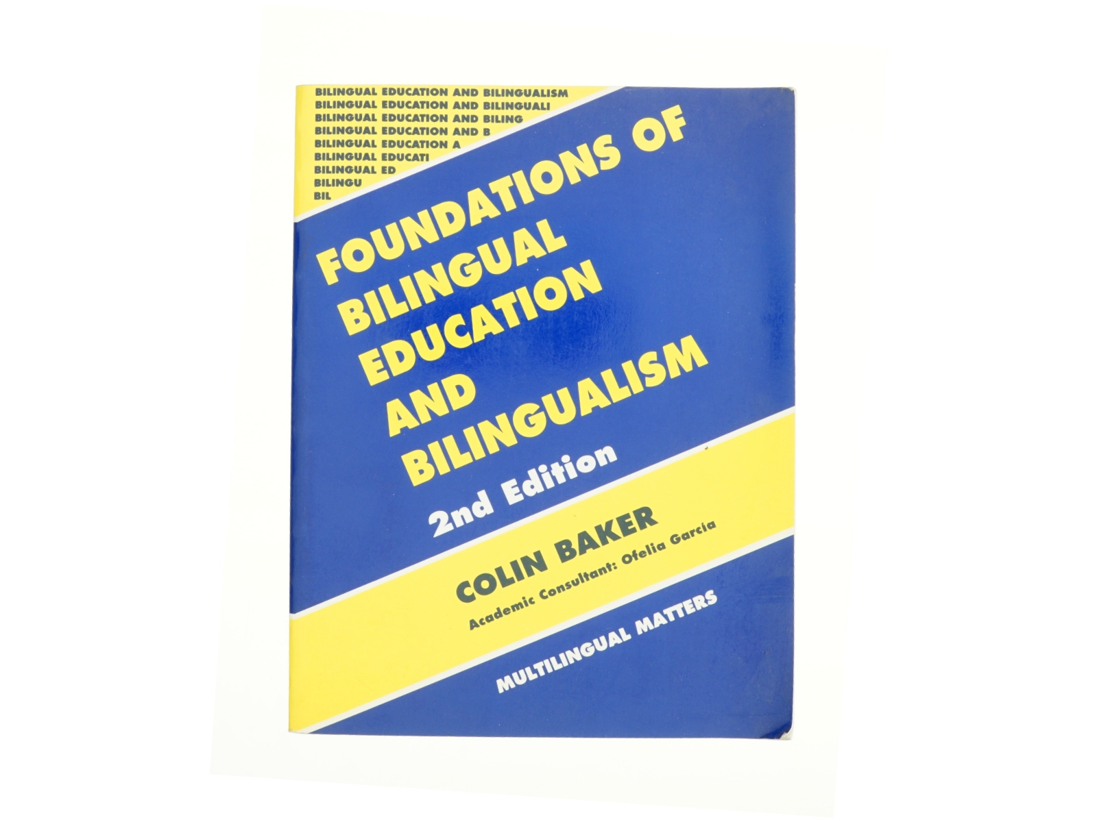 Foundations of Bilingual Education and Bilingualism by Colin Baker af Baker, Colin (Bog)