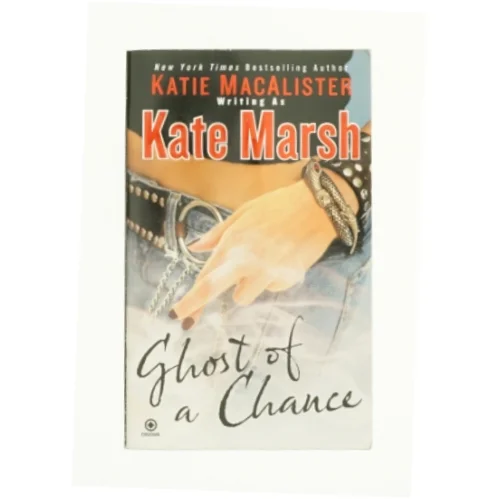 Ghost of a Chance by Katie, Marsh, Kate MacAlister af Kate Marsh (Bog)