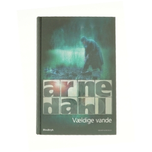 Vældige vande af Arne Dahl (f. 1963) (Bog)