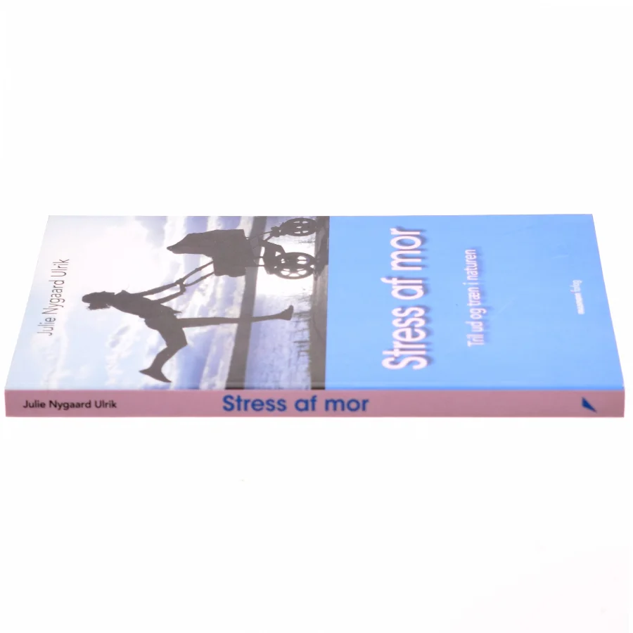 Stress af mor af Julie Nygaard Ulrik (Bog)